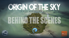 Making of Origin of the Sky Trailer