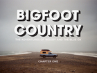 BIGFOOT COUNTRY: The Adventures of Woody and the Blue Ox
