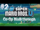 New Super Mario Bros. U - Co-Op Walkthrough - Part 2 - Acorn Plains 4-6