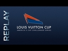 Replay: LOUIS VUITTON CUP - FINALS - RACE 4&5