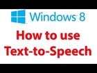 How to use Text-to-Speech on Windows 8 tutorial - 1080p