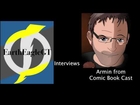 EarthEagleGT Interviews Ep. 7 | Armin from Comic Book Cast