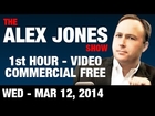 The Alex Jones Show(1st HOUR-VIDEO Commercial Free) Wednesday March 12 2014: Paul Joseph Watson