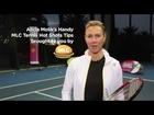 Alicia Molik's Handy MLC Tennis Hot Shots Tips: body and health