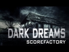 Trailer Music / Free Production Music - Dark Dreams - Score Factory Original