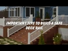 Important Tips to Build a Safe Deck Rail