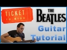 The Beatles - Ticket To Ride - EASY!! Guitar Lesson - WITH TABS - Guitar Tutorial