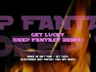 Daft Punk - Get Lucky (Electronica Deep Fantasy Remix)