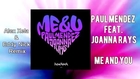 Paul Mendez feat. Joanna Rays - ME AND YOU (remix pack)